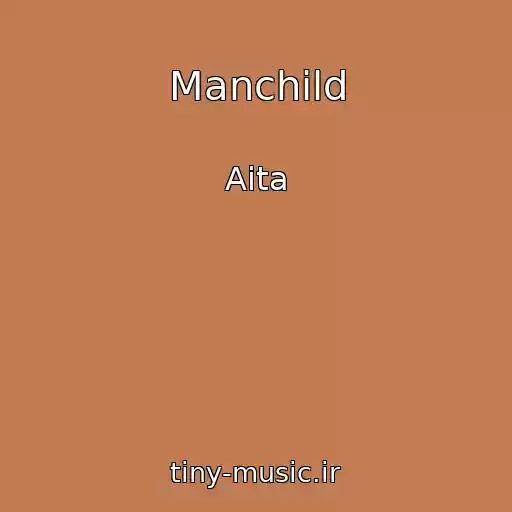 کاور آهنگ Manchild از Aita