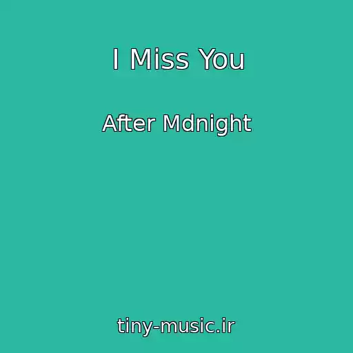 کاور آهنگ I Miss You از After Mdnight