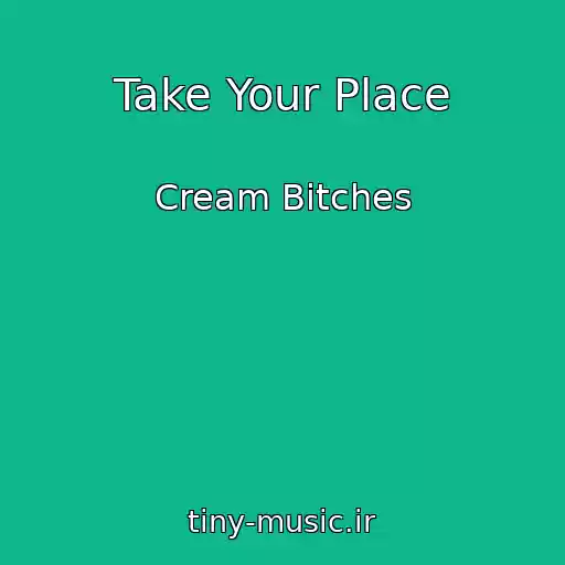 کاور آهنگ Take Your Place از Cream Bitches