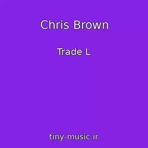 کاور آهنگ Chris Brown از Trade L
