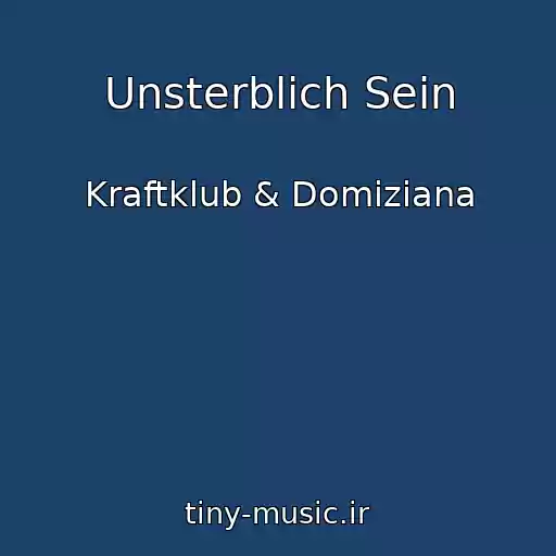 کاور آهنگ Unsterblich Sein از Kraftklub & Domiziana