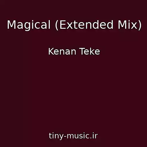 کاور آهنگ Magical (Extended Mix) از Kenan Teke