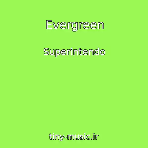 کاور آهنگ Evergreen از Superintendo