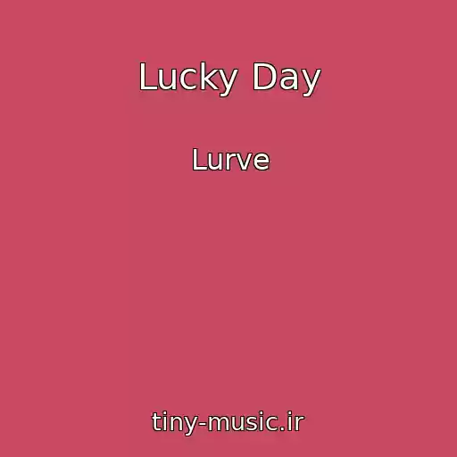 کاور آهنگ Lucky Day از Lurve