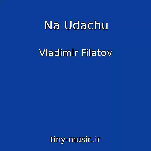 کاور آهنگ Na Udachu از Vladimir Filatov