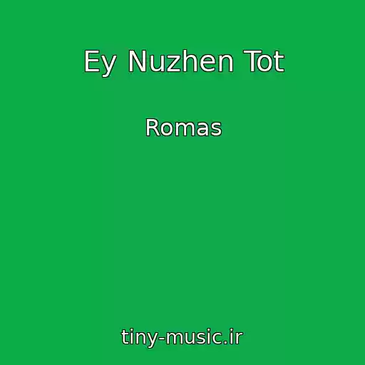 کاور آهنگ Ey Nuzhen Tot از Romas