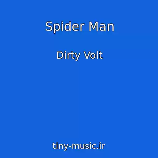 کاور آهنگ Spider Man از Dirty Volt