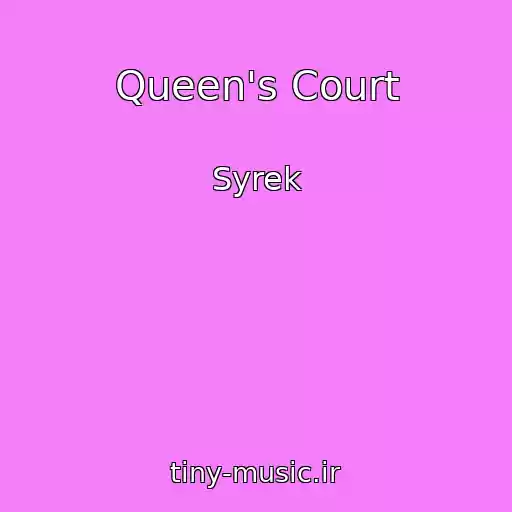 کاور آهنگ Queen's Court از Syrek