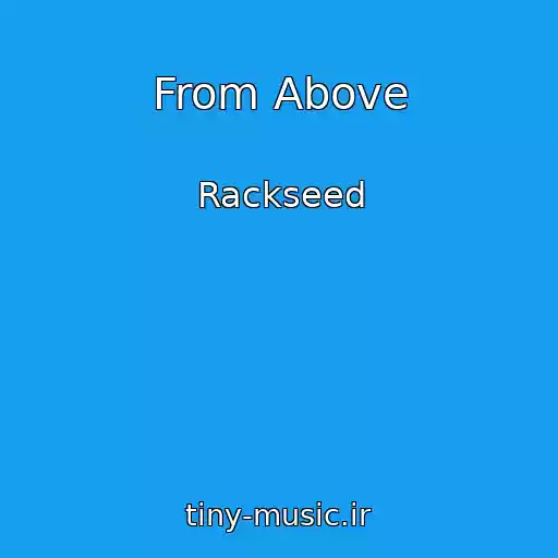 کاور آهنگ From Above از Rackseed