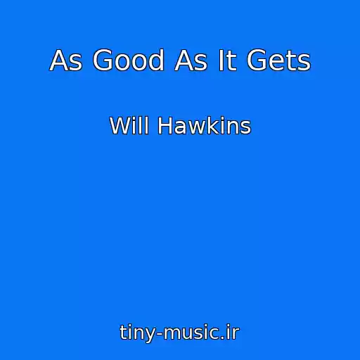 کاور آهنگ As Good As It Gets از Will Hawkins