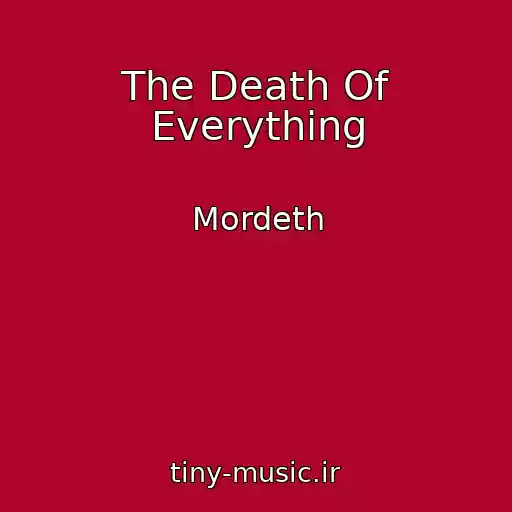 کاور آهنگ The Death Of Everything از Mordeth
