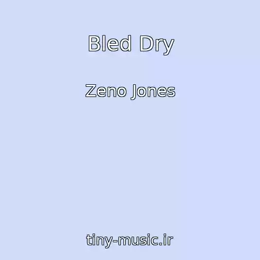 کاور آهنگ Bled Dry از Zeno Jones