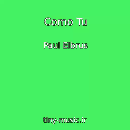 کاور آهنگ Como Tu از Paul Elbrus