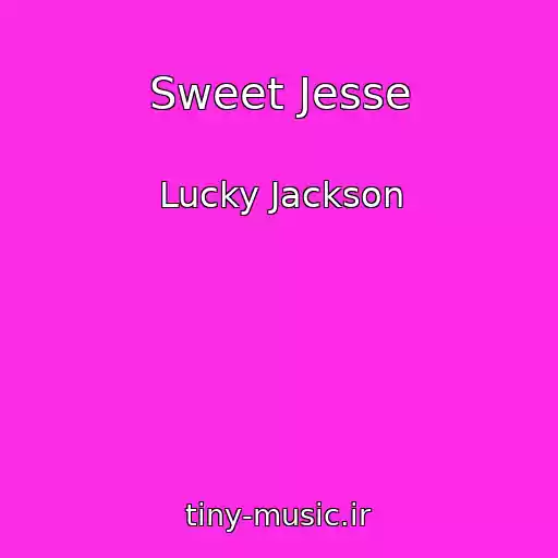 کاور آهنگ Sweet Jesse از Lucky Jackson