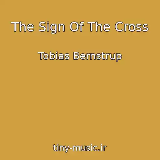 کاور آهنگ The Sign Of The Cross از Tobias Bernstrup