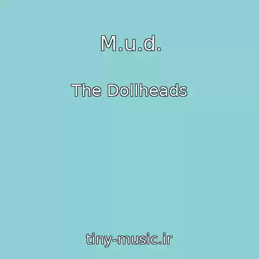کاور آهنگ M.u.d. از The Dollheads