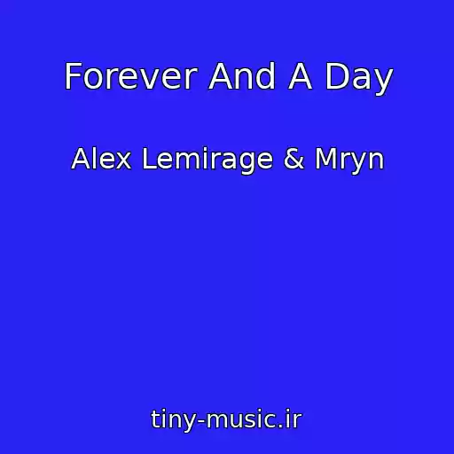 کاور آهنگ Forever And A Day از Alex Lemirage & Mryn