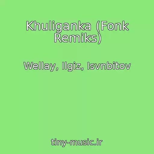کاور آهنگ Khuliganka (Fonk Remiks) از Wellay, Ilgiz, Isvnbitov