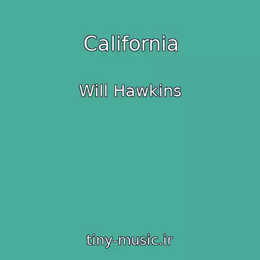 کاور آهنگ California از Will Hawkins