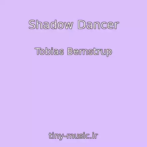 کاور آهنگ Shadow Dancer از Tobias Bernstrup