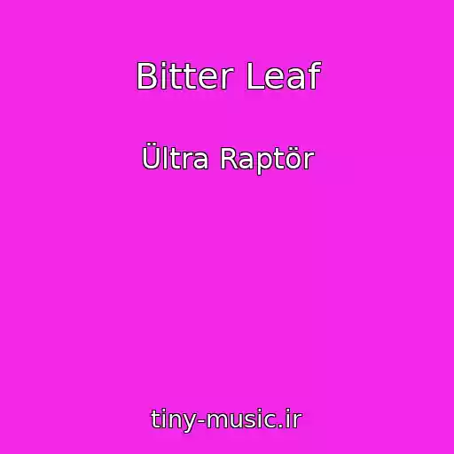 کاور آهنگ Bitter Leaf از Ültra Raptör