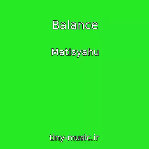 کاور آهنگ Balance از Matisyahu
