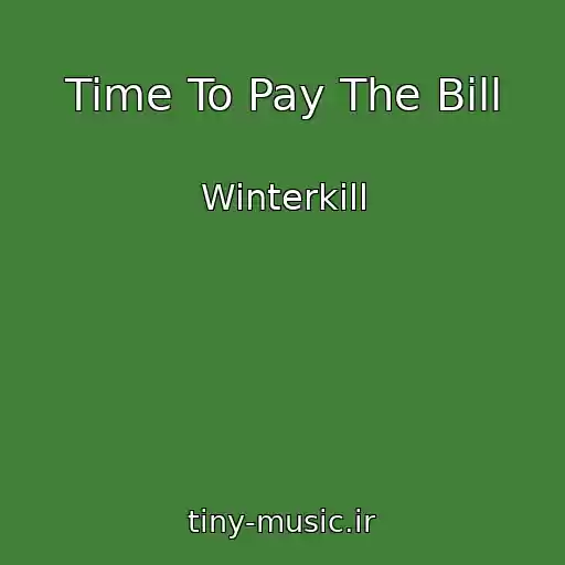 کاور آهنگ Time To Pay The Bill از Winterkill