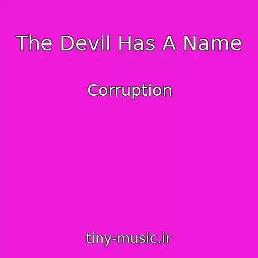 کاور آهنگ The Devil Has A Name از Corruption
