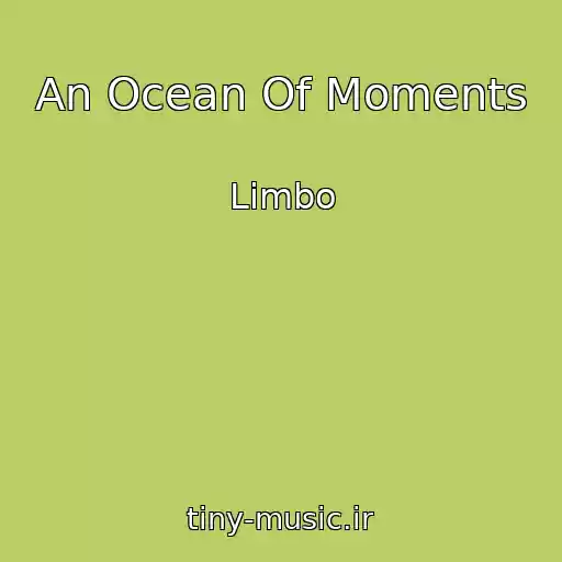 کاور آهنگ An Ocean Of Moments از Limbo