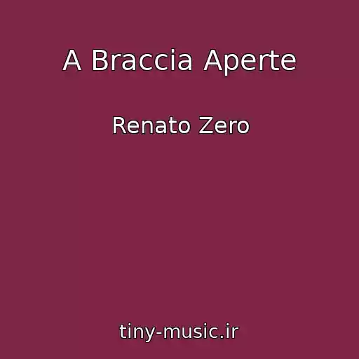 کاور آهنگ A Braccia Aperte از Renato Zero