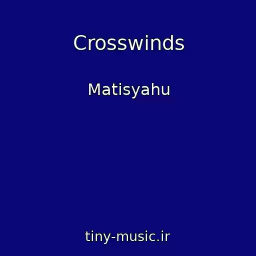 کاور آهنگ Crosswinds از Matisyahu