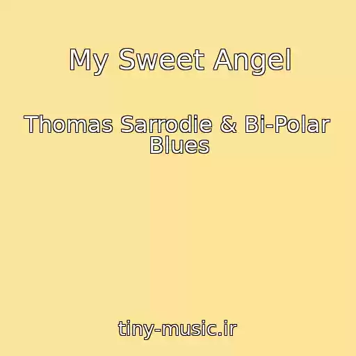 کاور آهنگ My Sweet Angel از Thomas Sarrodie & Bi-Polar Blues