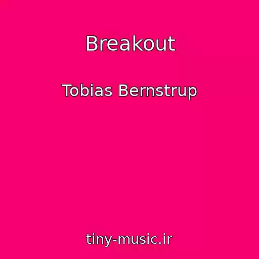 کاور آهنگ Breakout از Tobias Bernstrup