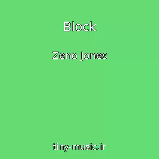 کاور آهنگ Block از Zeno Jones