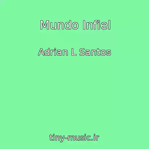 کاور آهنگ Mundo Infiel از Adrian L Santos