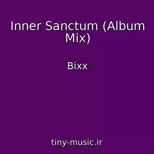کاور آهنگ Inner Sanctum (Album Mix) از Bixx