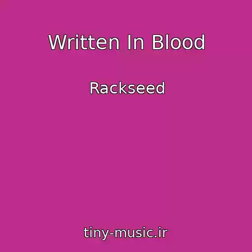 کاور آهنگ Written In Blood از Rackseed
