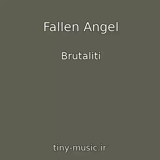 کاور آهنگ Fallen Angel از Brutaliti