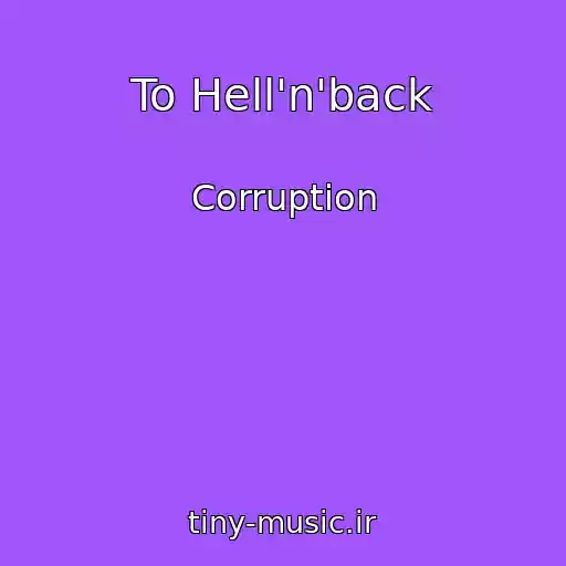کاور آهنگ To Hell'n'back از Corruption