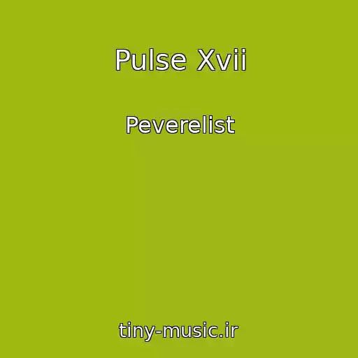کاور آهنگ Pulse Xvii از Peverelist
