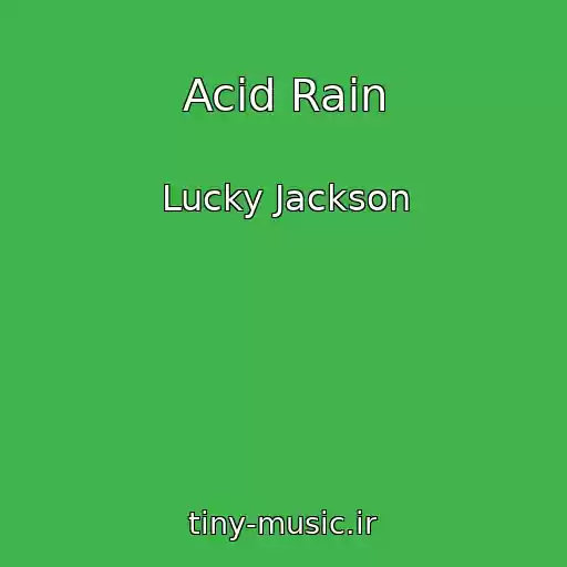 کاور آهنگ Acid Rain از Lucky Jackson