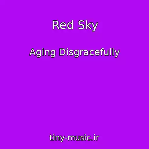 کاور آهنگ Red Sky از Aging Disgracefully
