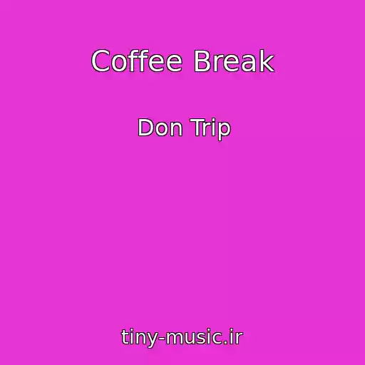 کاور آهنگ Coffee Break از Don Trip