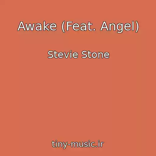 کاور آهنگ Awake (Feat. Angel) از Stevie Stone