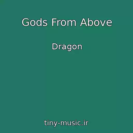 کاور آهنگ Gods From Above از Dragon