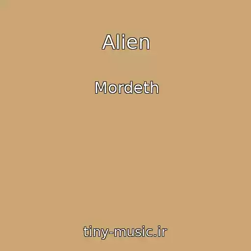 کاور آهنگ Alien از Mordeth