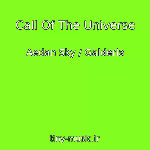 کاور آهنگ Call Of The Universe از Aedan Sky / Galderia