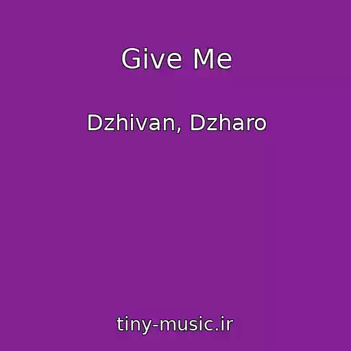 کاور آهنگ Give Me از Dzhivan, Dzharo