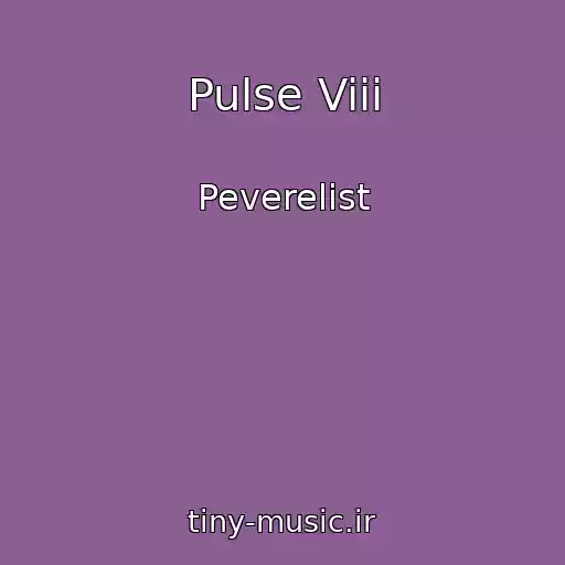 کاور آهنگ Pulse Viii از Peverelist