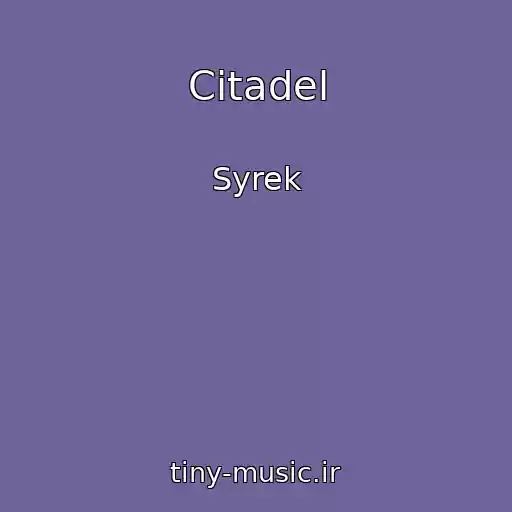 کاور آهنگ Citadel از Syrek